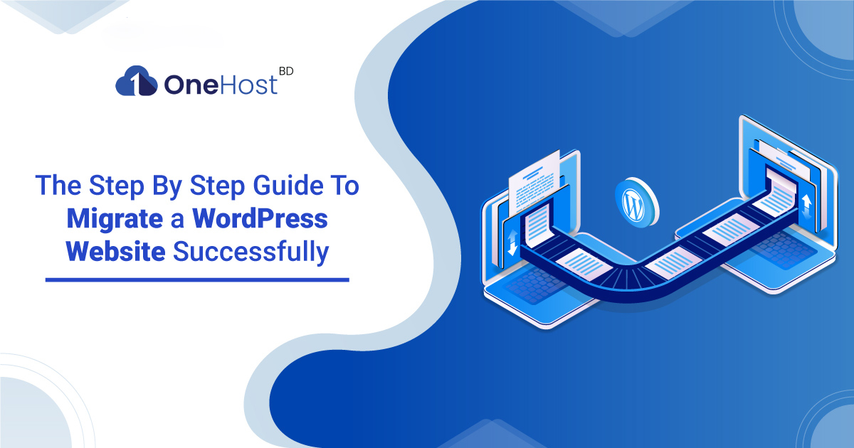 How to migrate WordPress website to OneHost BD 2024