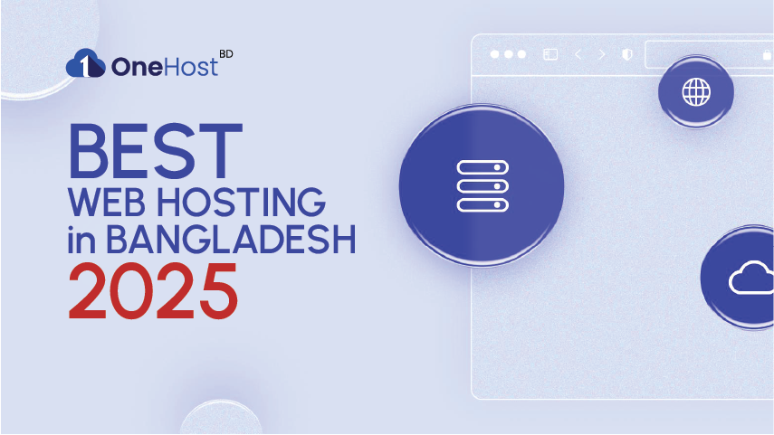 Best Web Hosting in Bangladesh 2025 – Fast &amp; Affordable Hosting